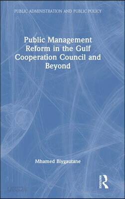 Public Management Reform in the Gulf Cooperation Council and Beyond