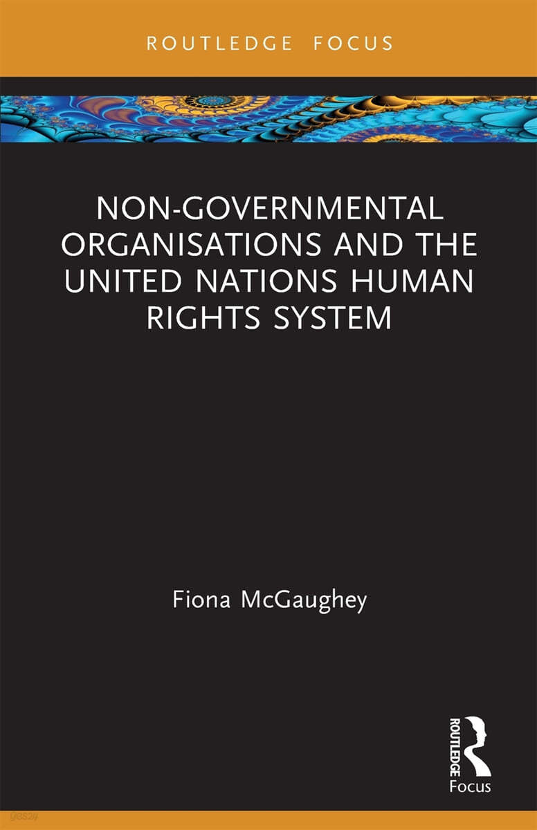 Non-Governmental Organisations and the United Nations Human Rights System