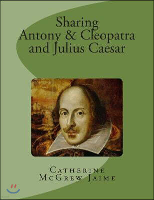 Sharing Antony & Cleopatra and Julius Caesar