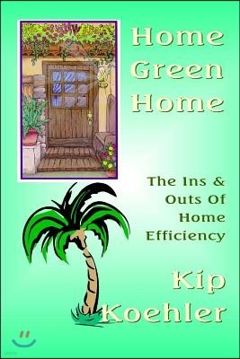 Home Green Home: The Ins & Outs of Home Efficiency