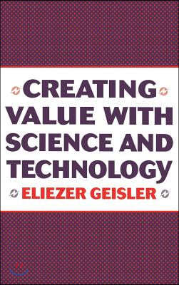 Creating Value with Science and Technology