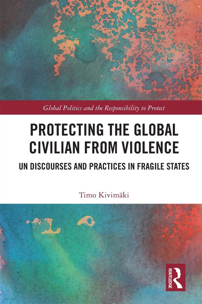 Protecting the Global Civilian from Violence