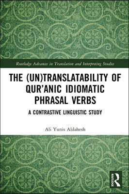 (Un)Translatability of Quranic Idiomatic Phrasal Verbs