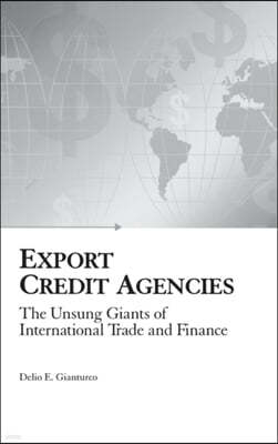 Export Credit Agencies: The Unsung Giants of International Trade and Finance