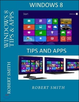 Windows 8: Tips & Apps