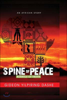 Spine of Peace: An African Novel