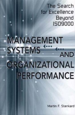 Management Systems and Organizational Performance: The Search for Excellence Beyond Iso9000