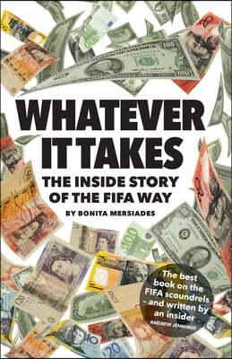 Whatever It Takes: The Inside Story of the FIFA Way