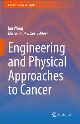 Engineering and Physical Approaches to Cancer