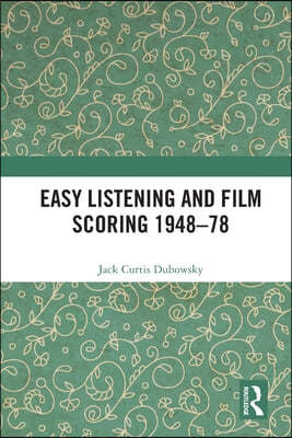 Easy Listening and Film Scoring 1948-78