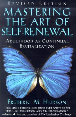 Mastering the Art of Self-Renewal: Adulthood as Continual Revitalization