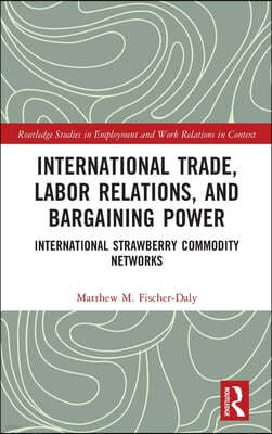 International Trade, Labor Relations, and Bargaining Power