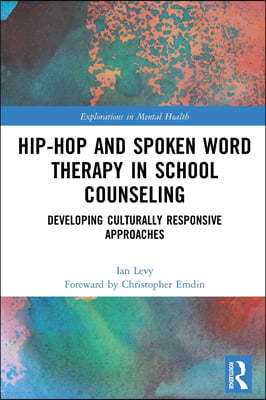 Hip-Hop and Spoken Word Therapy in School Counseling