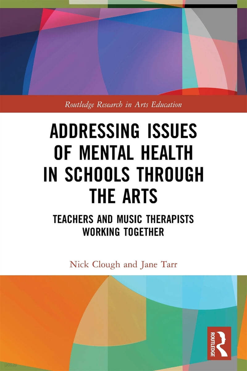 Addressing Issues of Mental Health in Schools through the Arts