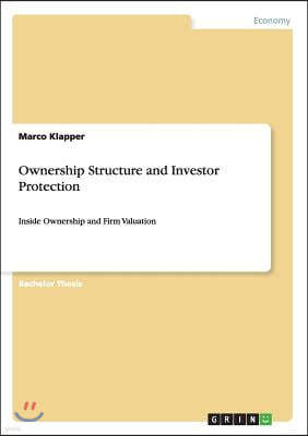 Ownership Structure and Investor Protection: Inside Ownership and Firm Valuation