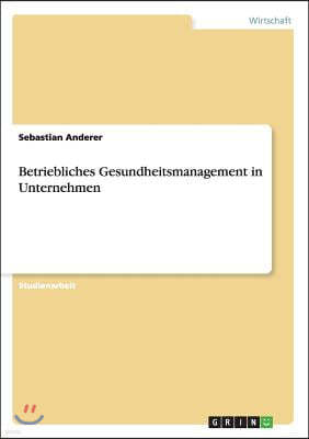 Betriebliches Gesundheitsmanagement in Unternehmen