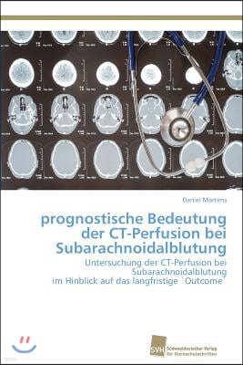 prognostische Bedeutung der CT-Perfusion bei Subarachnoidalblutung