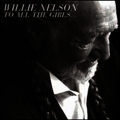 Willie Nelson — To All The Girls 앨범 커버