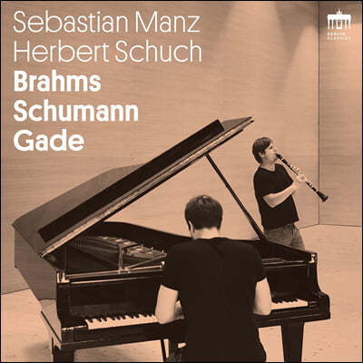 Sebastian Manz : Ŭ󸮳 ҳŸ 1, 2 /  / : ȯǰ (Brahms: Clarinet Sonatas op.120 / Schumann / Gade: Fantasy Pieces)