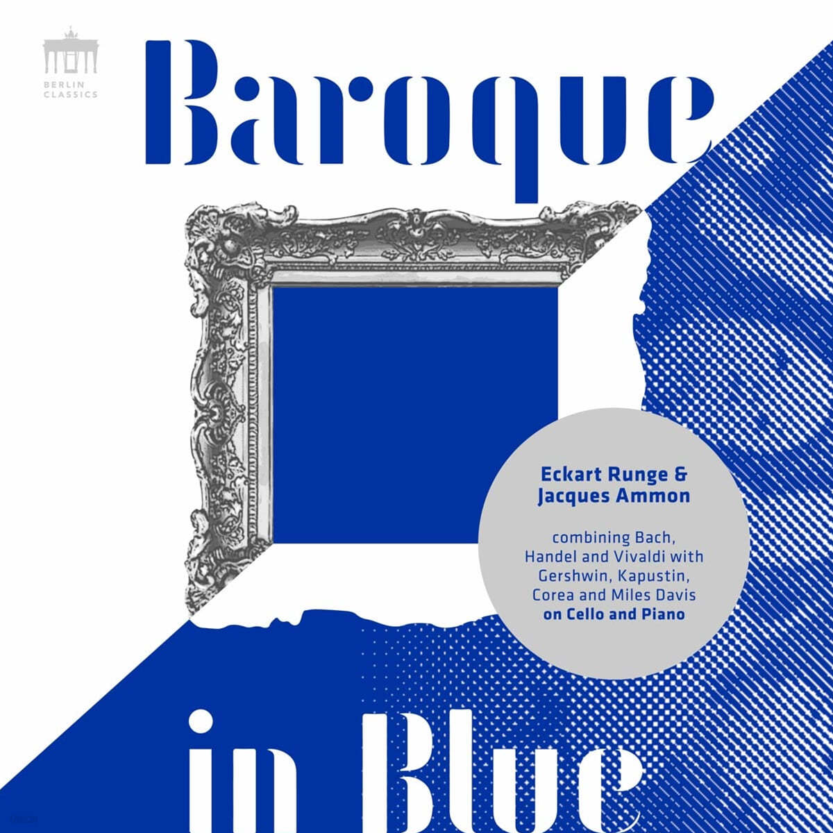 Eckart Runge / Jacques Ammon 바로크 인 블루 - 첼로와 피아노로 듣는 다양한 음악 (Baroque in Blue) 