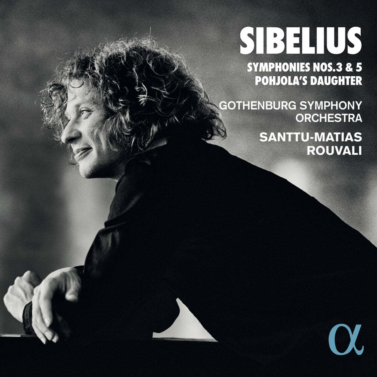 Santtu-Matias Rouvali 시벨리우스: 교향곡 3번, 5번 (Sibelius: Symphony Nos. 3, 5, Pohjola&#39;s Daughter) 