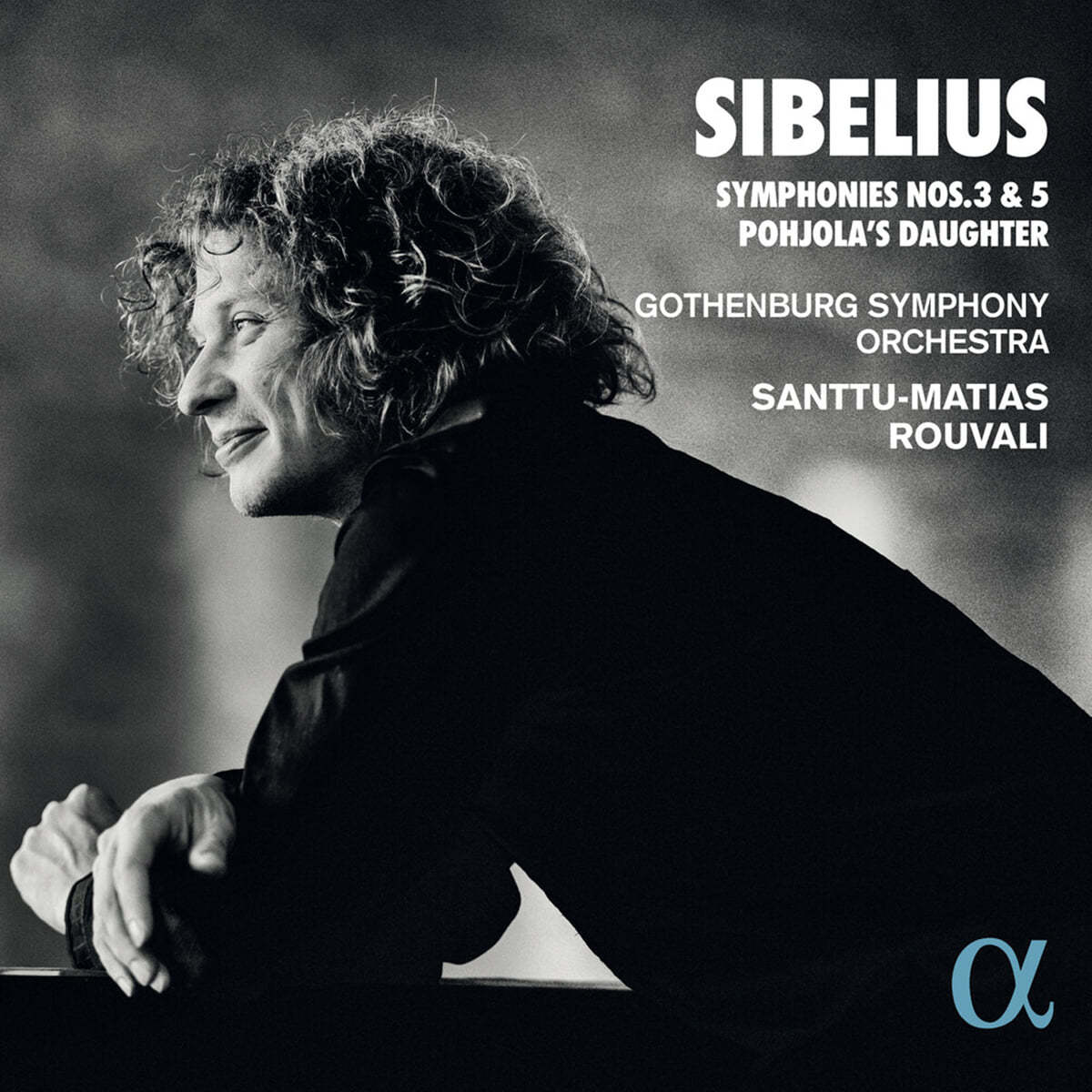 Santtu-Matias Rouvali 시벨리우스: 교향곡 3번, 5번 (Sibelius: Symphony Nos. 3, 5, Pohjola's Daughter)