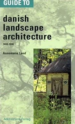 Guide to Danish landscape architecture 1000-1996 
