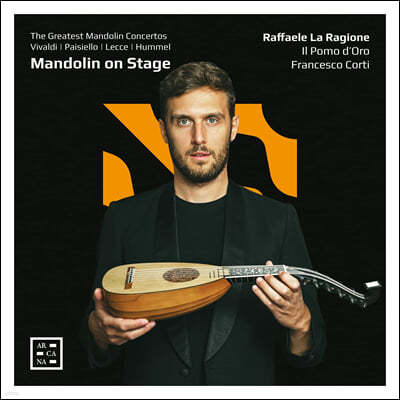 Raffaele La Ragione 비발디 / 파이지엘로 / 훔멜 / 레체: 만돌린 협주곡 (Mandolin on Stage) 