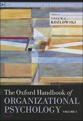 The Oxford Handbook of Organizational Psychology, Volume 1