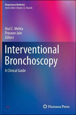 Interventional Bronchoscopy: A Clinical Guide