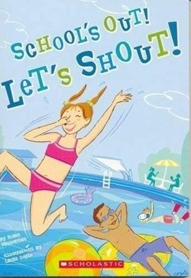 School's Out! Let's Shout! Paperback