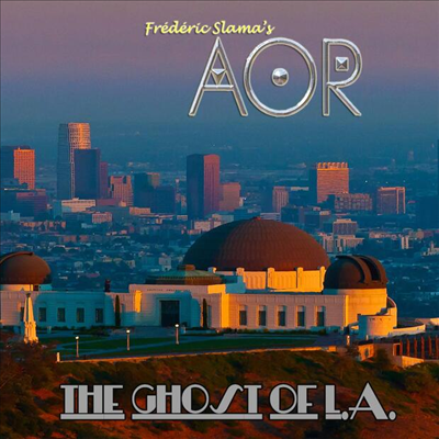 AOR - The Ghost Of L.A. (CD)