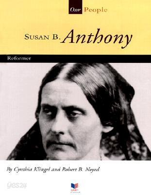 Susan B. Anthony: Reformer
