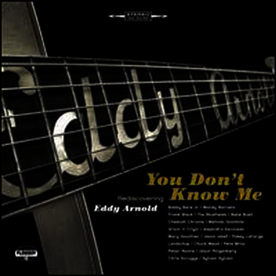 Tribute to Eddy Arnold — You Don't Know Me: Rediscovering Eddy Arnold 앨범 커버