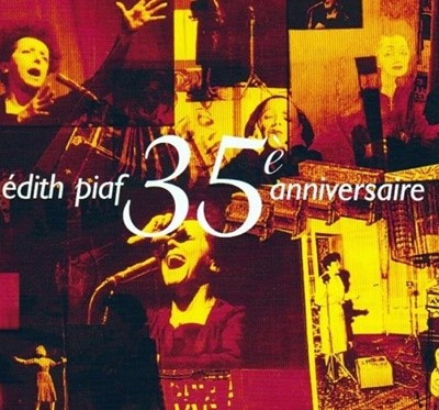 에디트 피아프 (Edith Piaf) - 35 Anniversaire