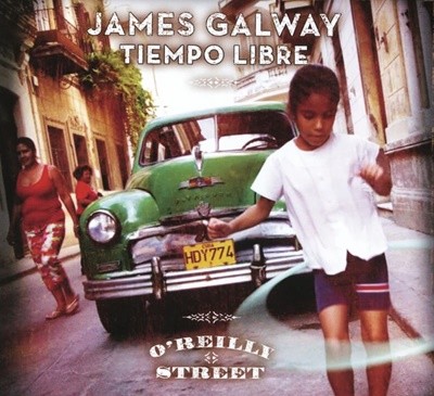 골웨이 (James Galway),티엠포 리브레 (Tiempo Libre) - O‘Reilly Street