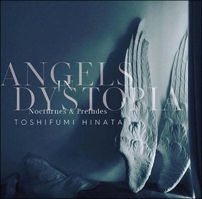 Hinata Toshifumi — Angels in Dystopia : Nocturnes & Preludes 앨범 커버
