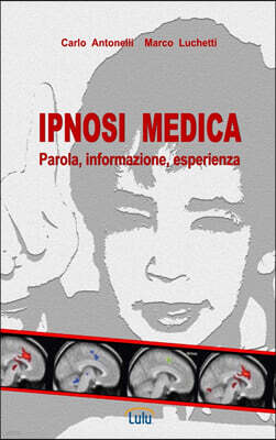 Ipnosi Medica: Parola, informazione, esperienza