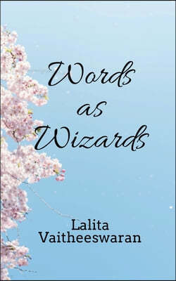 Words as Wizards