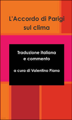 Lulu.com L'Accordo di Parigi sul clima - Traduzione italiana e commento