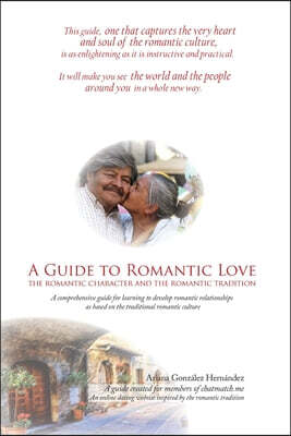 Chatmatch.Me A Guide to Romantic Love: the Romantic Character and the Romantic Tradition