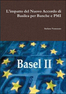 Lulu.com L'impatto del Nuovo Accordo di Basilea per Banche e PMI