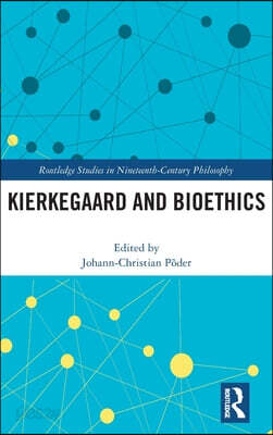 Kierkegaard and Bioethics