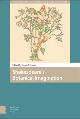 Shakespeare's Botanical Imagination