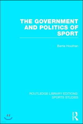 Government and Politics of Sport (RLE Sports Studies)