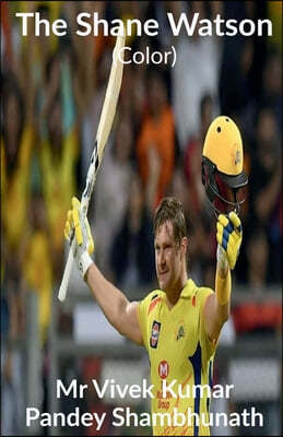 The Shane Watson (Color)