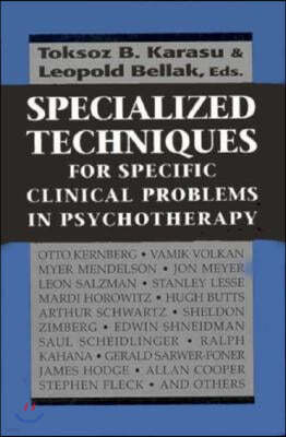 Specialized Techniques for Specific Clinical Problems in Psychotherapy