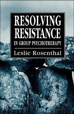 Resolving Resistance in Group Psychotherapy