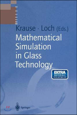 Mathematical Simulation in Glass Technology