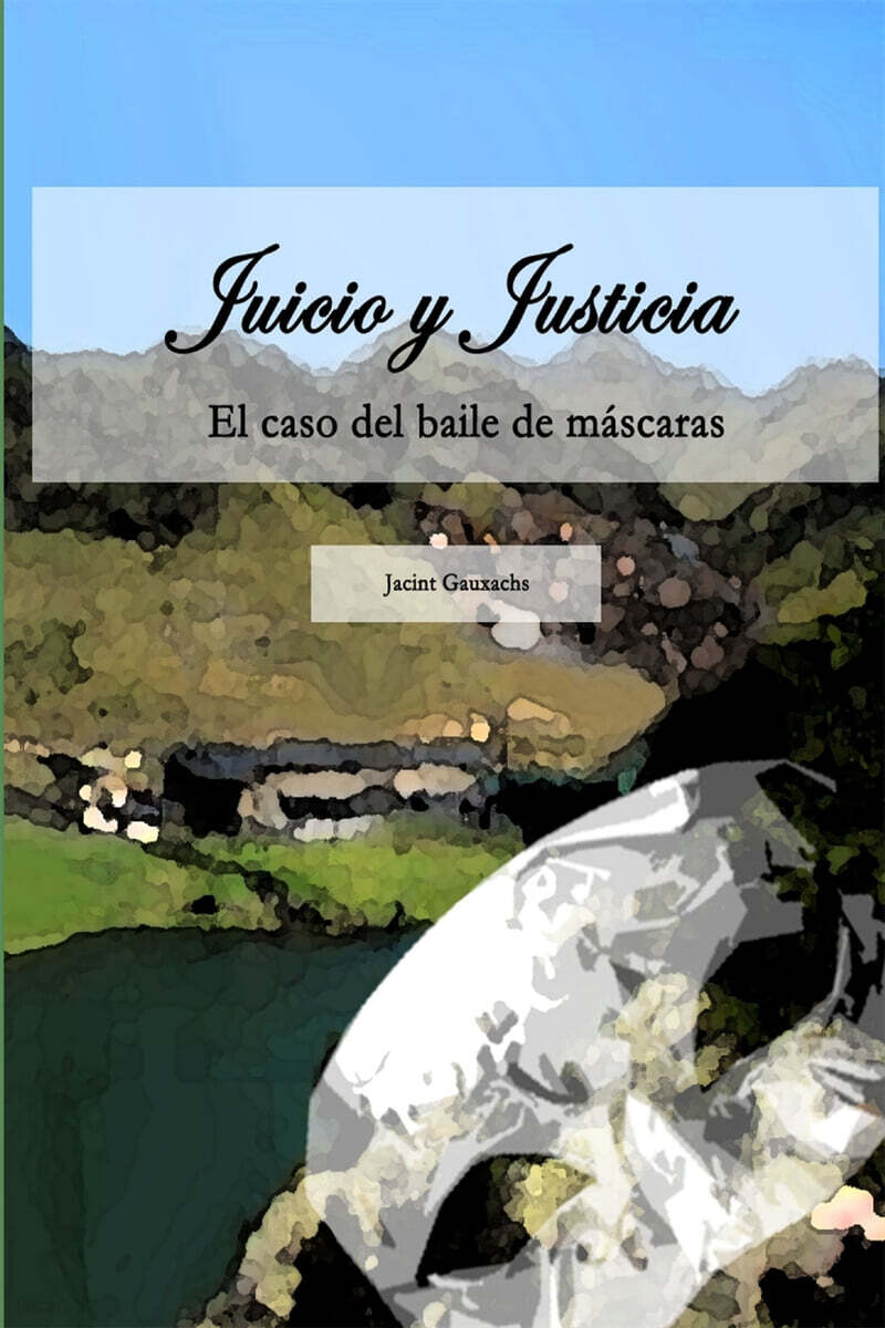 Juicio y Justicia: El caso del baile de mascaras